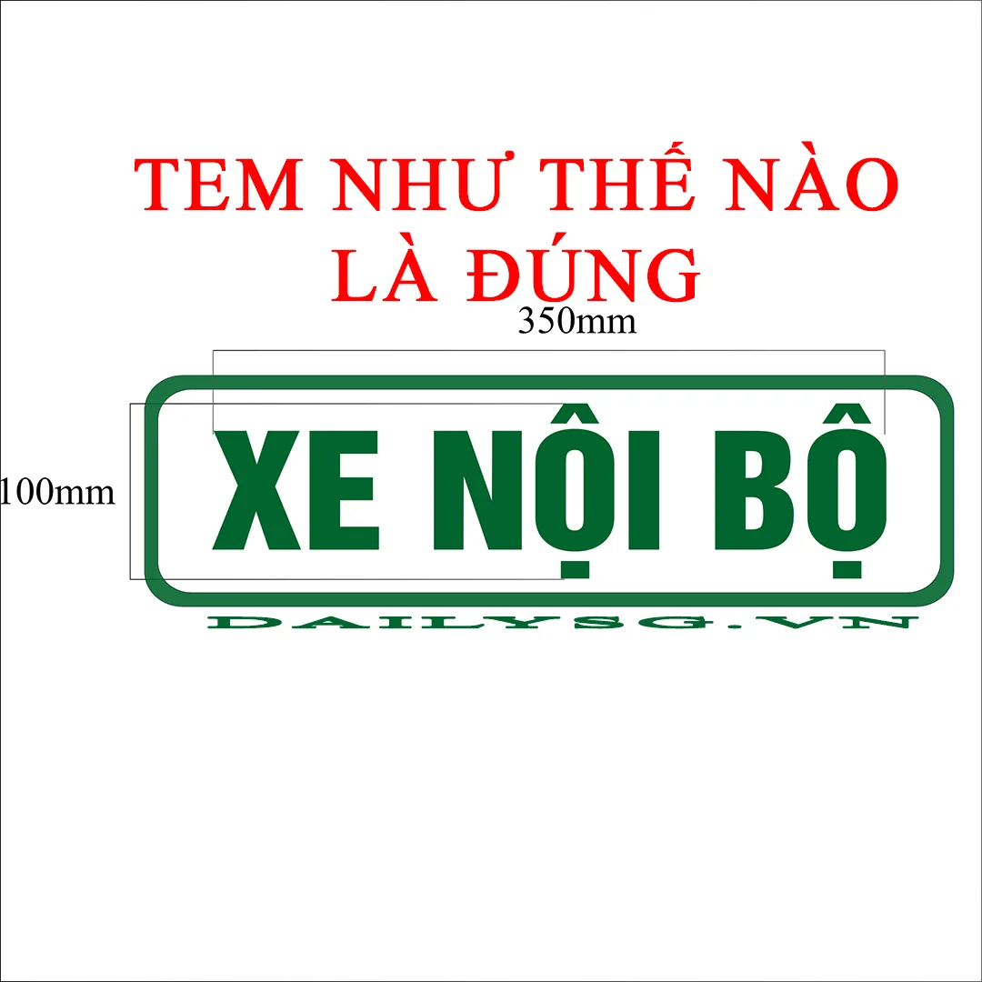 Tem (decal) "XE NỘI BỘ" như thế nào là đúng quy định pháp luật